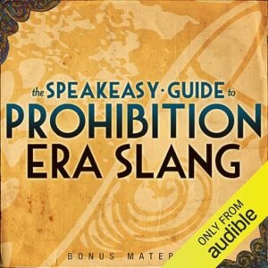 CLICK HERE. Boardwalk Empire Free Bonus Material: The Speakeasy Guide to Prohibition Era Slang – Extended Edition